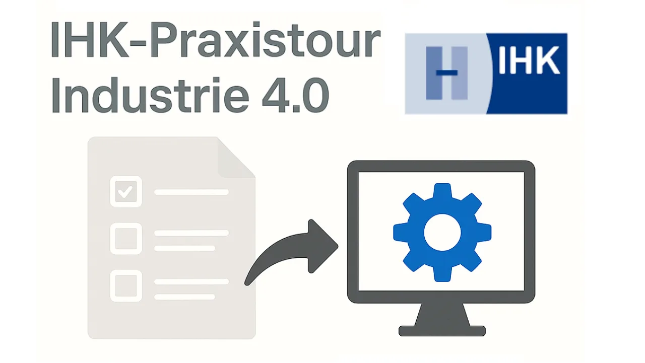 IHK-Praxistour Industrie 4.0: Vom Papierauftrag zur data-driven Company